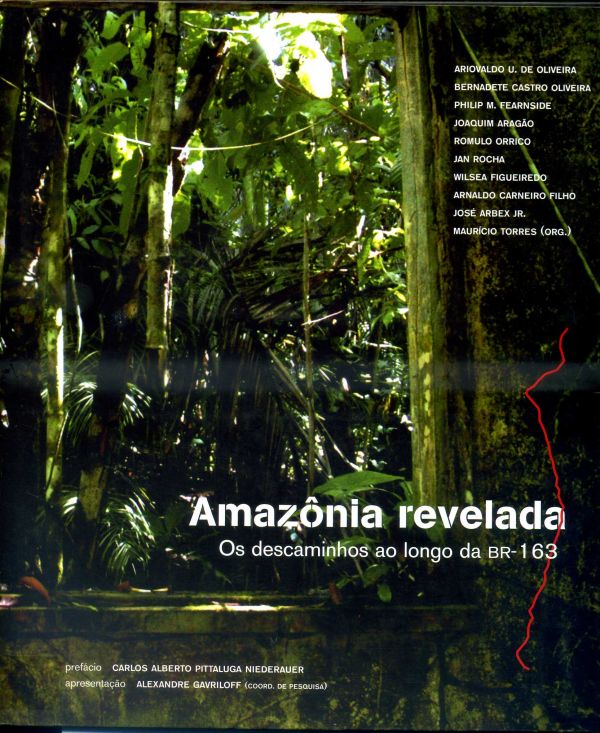 Amazônia Revelada - Os descaminhos ao longo da BR-163